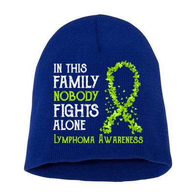 In This Family Nobody Fights Alone Lymphoma Great Gift Short Acrylic Beanie