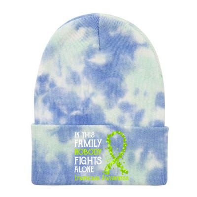 In This Family Nobody Fights Alone Lymphoma Great Gift Tie Dye 12in Knit Beanie