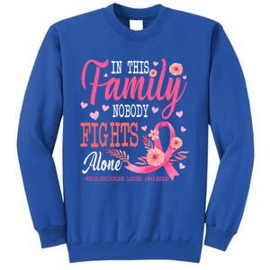 In This Family Nobody Fights Alone Neuroendocrine Cancer Cool Gift Tall Sweatshirt