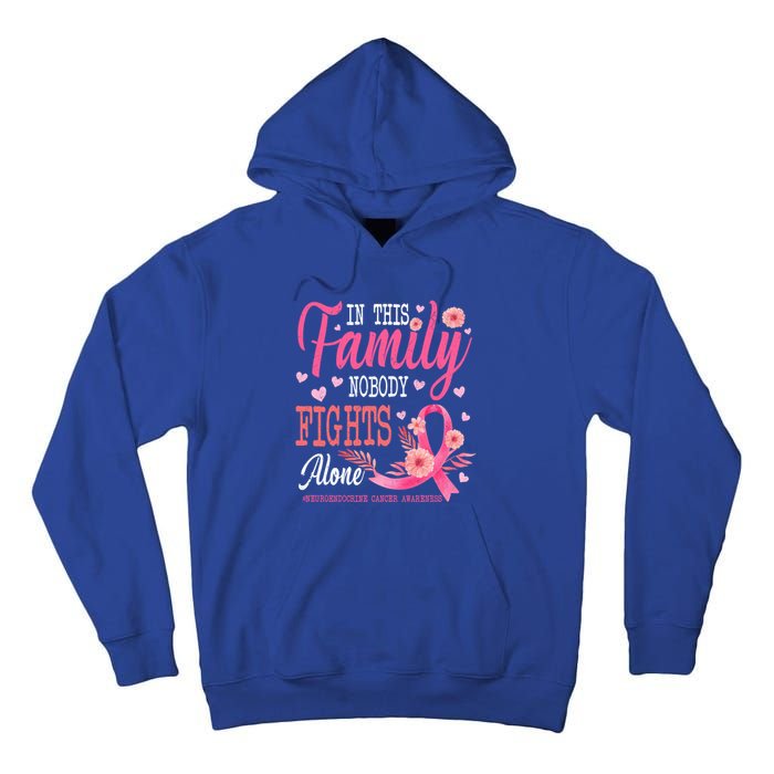 In This Family Nobody Fights Alone Neuroendocrine Cancer Cool Gift Tall Hoodie