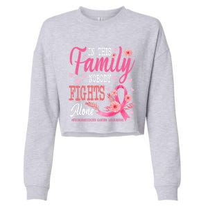 In This Family Nobody Fights Alone Neuroendocrine Cancer Cool Gift Cropped Pullover Crew