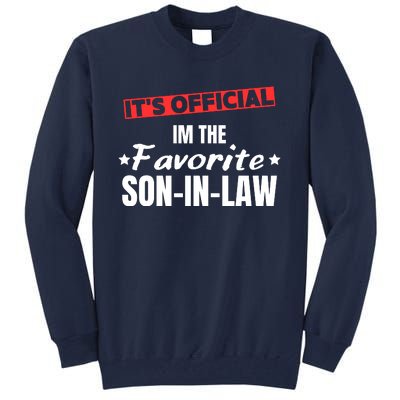 Im The Favorite Son In Law Funny Tall Sweatshirt