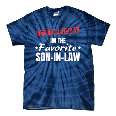 Im The Favorite Son In Law Funny Tie-Dye T-Shirt