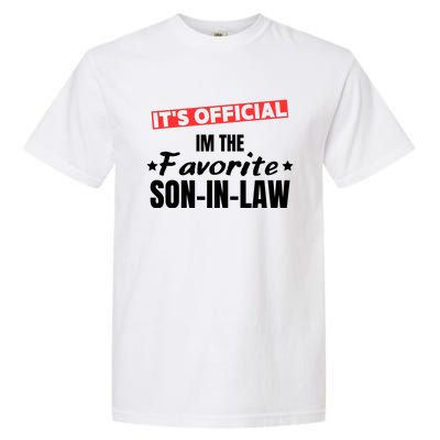 Im The Favorite Son In Law Funny Garment-Dyed Heavyweight T-Shirt