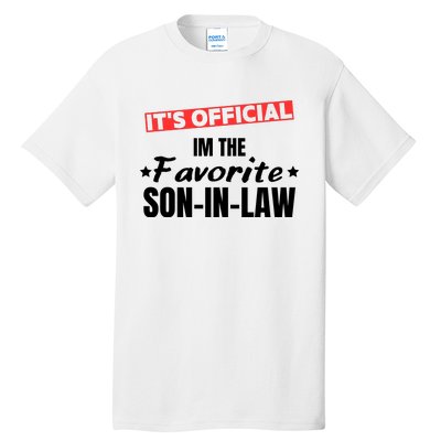 Im The Favorite Son In Law Funny Tall T-Shirt