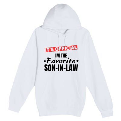 Im The Favorite Son In Law Funny Premium Pullover Hoodie