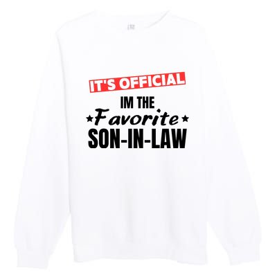 Im The Favorite Son In Law Funny Premium Crewneck Sweatshirt