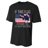 If This Flag Offends You ILl Help You Pack Performance Sprint T-Shirt