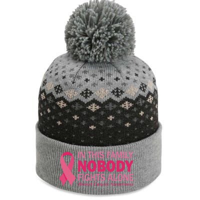 In This Family Nobody Fights Alone Funny Gift Breast Cancer Warrior Funny Gift The Baniff Cuffed Pom Beanie