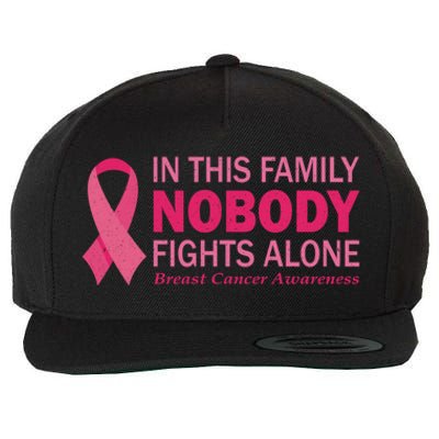 In This Family Nobody Fights Alone Funny Gift Breast Cancer Warrior Funny Gift Wool Snapback Cap