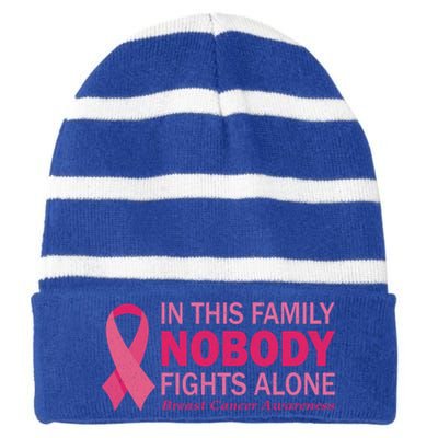 In This Family Nobody Fights Alone Funny Gift Breast Cancer Warrior Funny Gift Striped Beanie with Solid Band