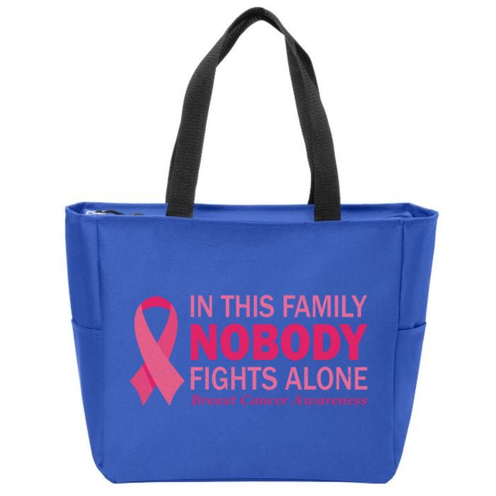 In This Family Nobody Fights Alone Funny Gift Breast Cancer Warrior Funny Gift Zip Tote Bag