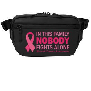 In This Family Nobody Fights Alone Funny Gift Breast Cancer Warrior Funny Gift Crossbody Pack