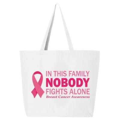 In This Family Nobody Fights Alone Funny Gift Breast Cancer Warrior Funny Gift 25L Jumbo Tote