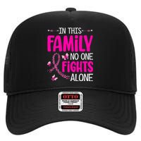 In This Family No One Fight Alone Breast Cancer Awareness High Crown Mesh Back Trucker Hat