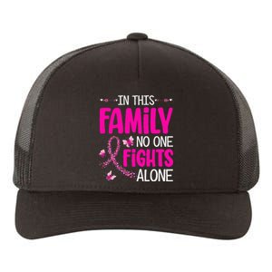 In This Family No One Fight Alone Breast Cancer Awareness Yupoong Adult 5-Panel Trucker Hat