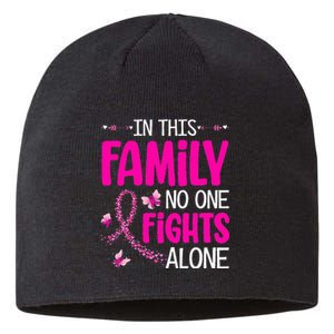 In This Family No One Fight Alone Breast Cancer Awareness Sustainable Beanie