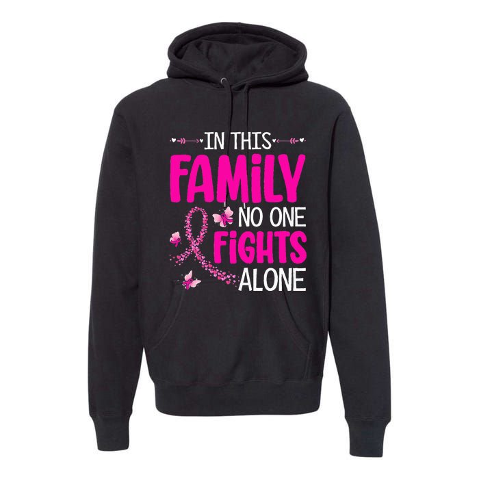 In This Family No One Fight Alone Breast Cancer Awareness Premium Hoodie