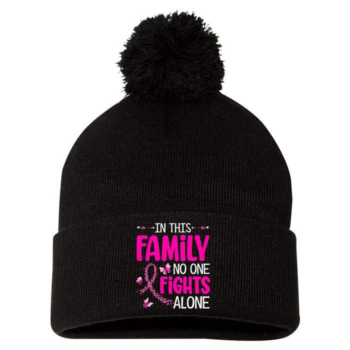 In This Family No One Fight Alone Breast Cancer Awareness Pom Pom 12in Knit Beanie