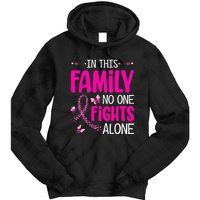 In This Family No One Fight Alone Breast Cancer Awareness Tie Dye Hoodie