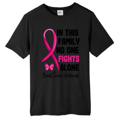 In This Family Nobody Fights Alone Breast Cancer Warrior Gift Tall Fusion ChromaSoft Performance T-Shirt