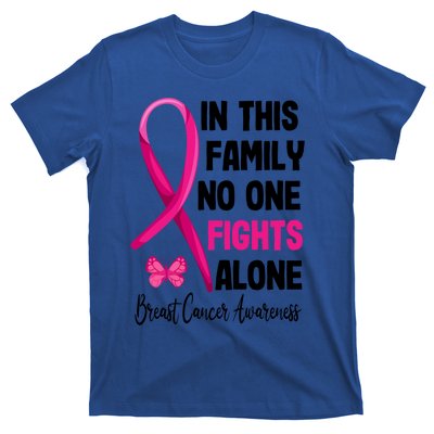 In This Family Nobody Fights Alone Breast Cancer Warrior Gift T-Shirt