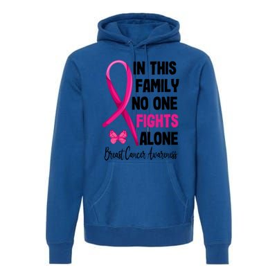 In This Family Nobody Fights Alone Breast Cancer Warrior Gift Premium Hoodie