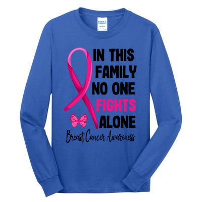 In This Family Nobody Fights Alone Breast Cancer Warrior Gift Tall Long Sleeve T-Shirt