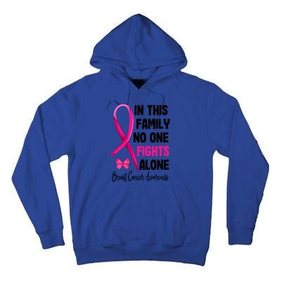 In This Family Nobody Fights Alone Breast Cancer Warrior Gift Tall Hoodie