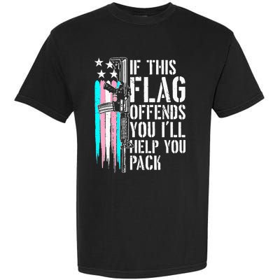 If This Flag Offends You ILl Help You Pack Garment-Dyed Heavyweight T-Shirt