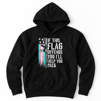 If This Flag Offends You ILl Help You Pack Hoodie