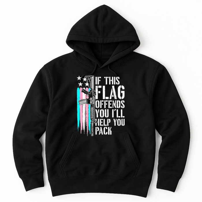 If This Flag Offends You ILl Help You Pack Hoodie