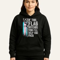If This Flag Offends You ILl Help You Pack Hoodie