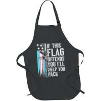 If This Flag Offends You ILl Help You Pack Apron
