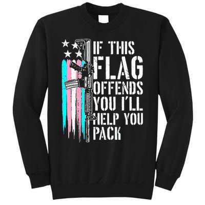 If This Flag Offends You ILl Help You Pack Sweatshirt