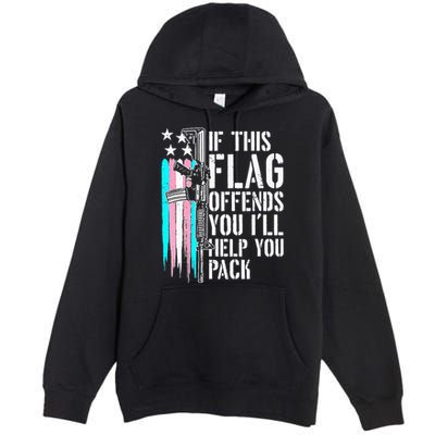If This Flag Offends You ILl Help You Pack Premium Pullover Hoodie