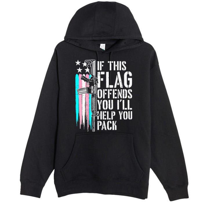 If This Flag Offends You ILl Help You Pack Premium Pullover Hoodie
