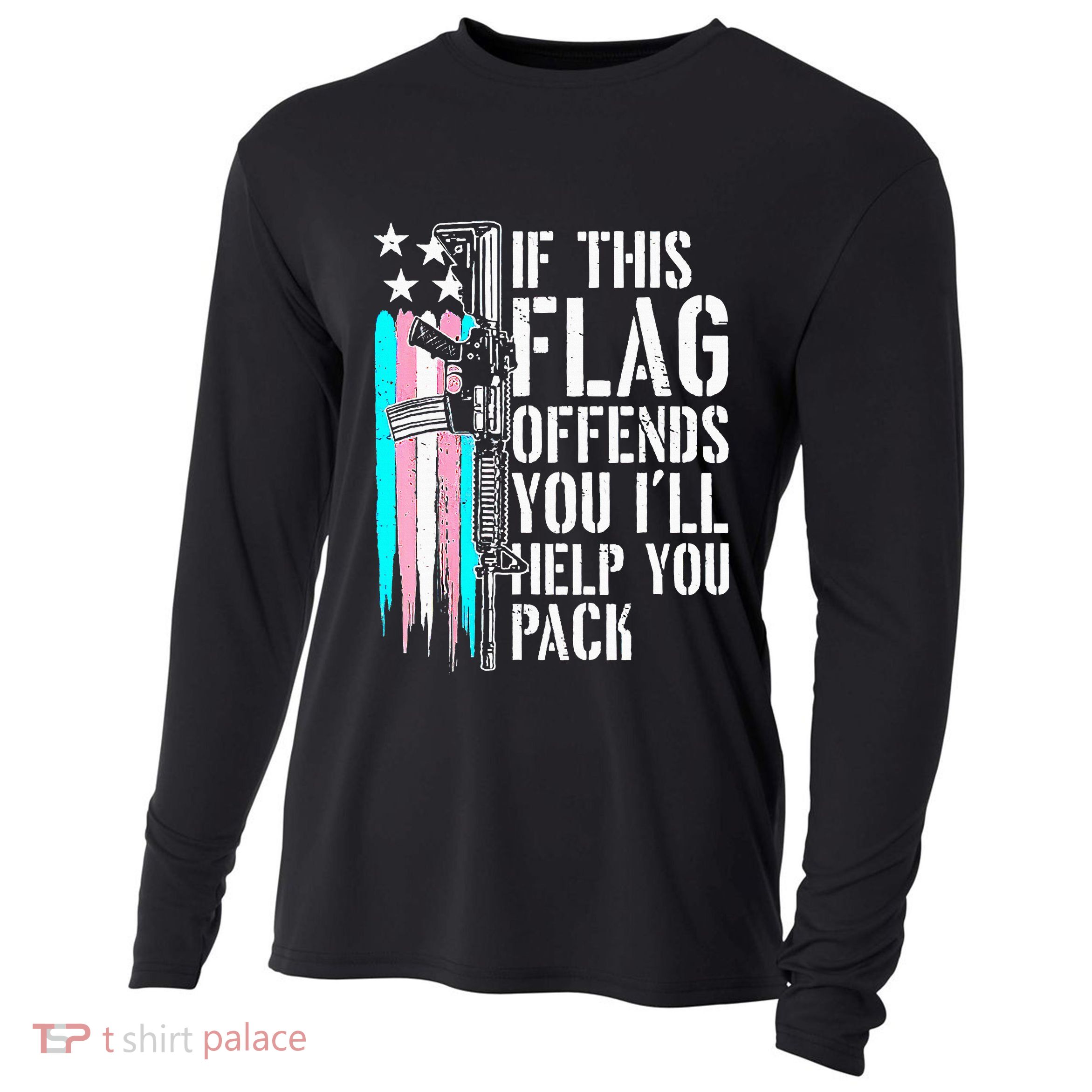 If This Flag Offends You ILl Help You Pack Cooling Performance Long Sleeve Crew