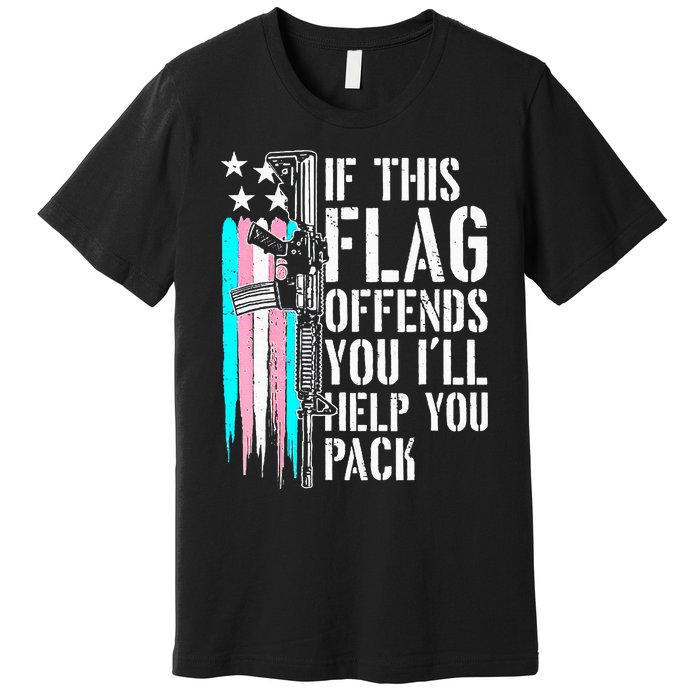 If This Flag Offends You ILl Help You Pack Premium T-Shirt