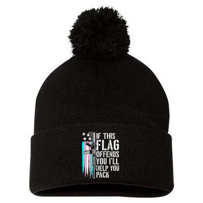 If This Flag Offends You ILl Help You Pack Pom Pom 12in Knit Beanie