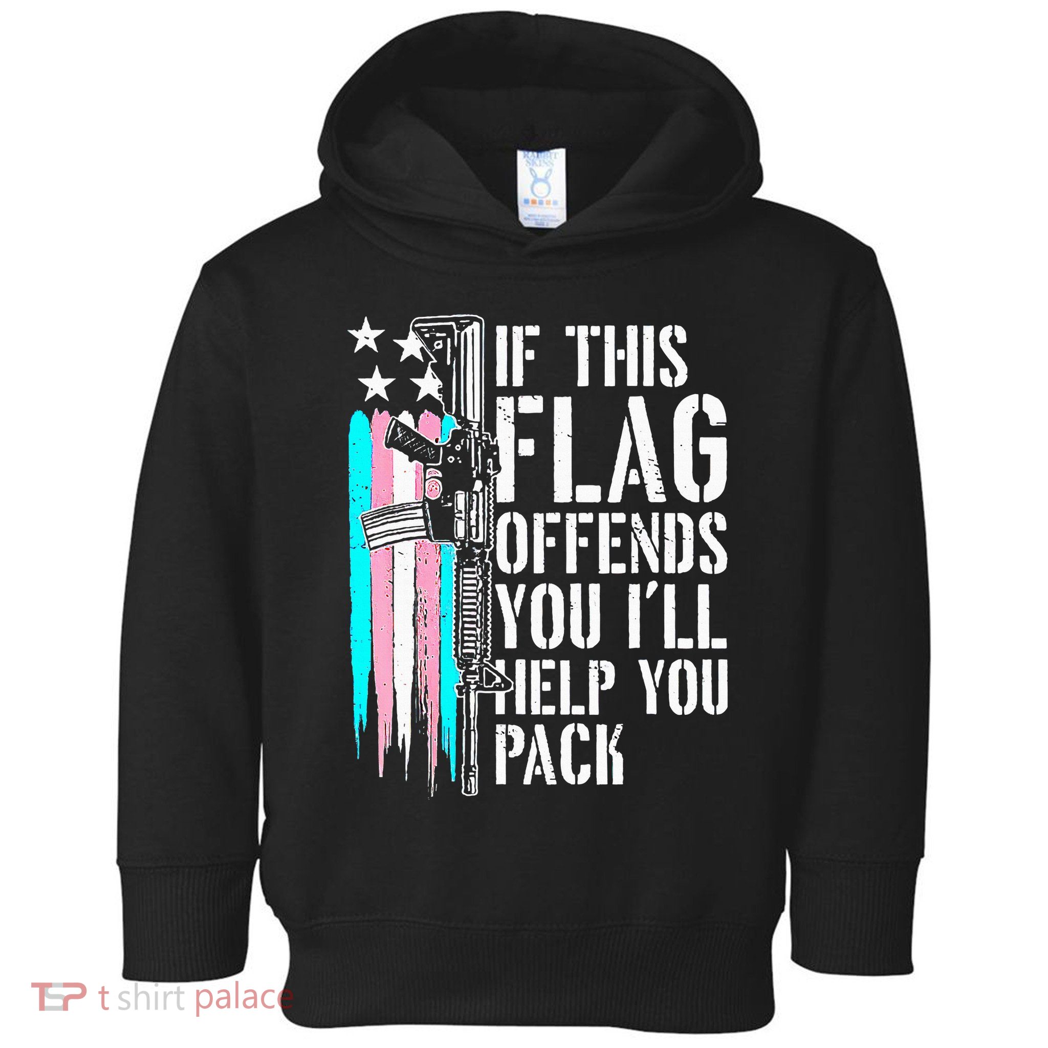 If This Flag Offends You ILl Help You Pack Toddler Hoodie