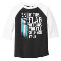 If This Flag Offends You ILl Help You Pack Toddler Fine Jersey T-Shirt