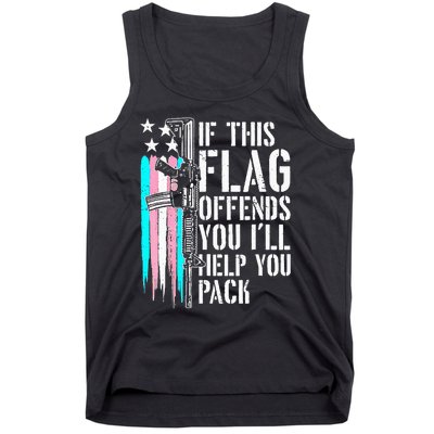 If This Flag Offends You ILl Help You Pack Tank Top