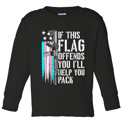 If This Flag Offends You ILl Help You Pack Toddler Long Sleeve Shirt