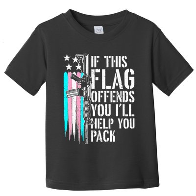 If This Flag Offends You ILl Help You Pack Toddler T-Shirt