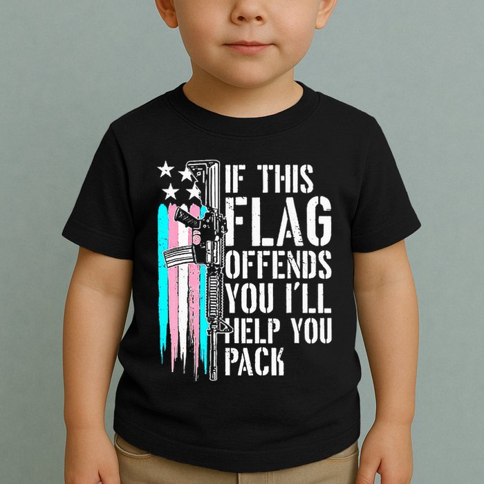 If This Flag Offends You ILl Help You Pack Toddler T-Shirt