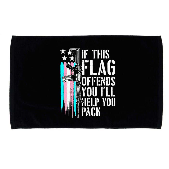 If This Flag Offends You ILl Help You Pack Microfiber Hand Towel