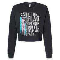 If This Flag Offends You ILl Help You Pack Cropped Pullover Crew