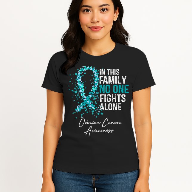 In This Family No One Fights Alone Ovarian Cancer Awareness Gift Womens T-Shirt