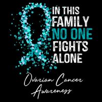In This Family No One Fights Alone Ovarian Cancer Awareness Gift Womens T-Shirt